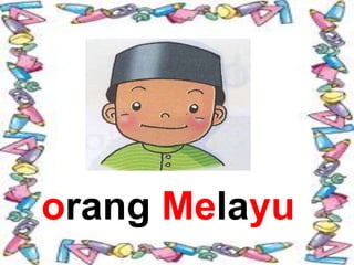 orang Melayu
 