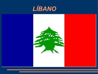 LÍBANO
 