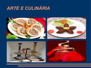 ARTE E CULINÁRIA
 