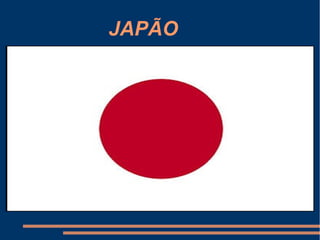 JAPÃO
 