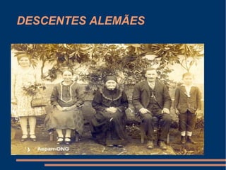 DESCENTES ALEMÃES
 
