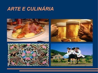 ARTE E CULINÁRIA
 