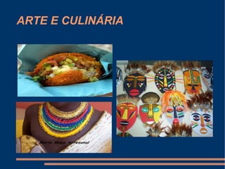 ARTE E CULINÁRIA
 