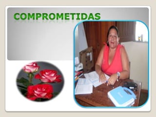 COMPROMETIDAS