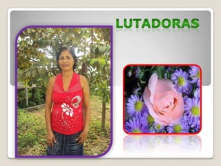                        LUTADORAS