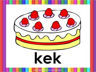 kek
(C) PRASEKOLAH SK ULU KAKUS 2010
 