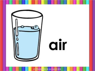 air
(C) PRASEKOLAH SK ULU KAKUS 2010
 