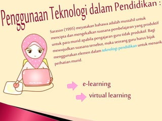 e-learning 
virtual learning 
 