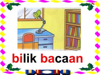 bilik bacaan
 
