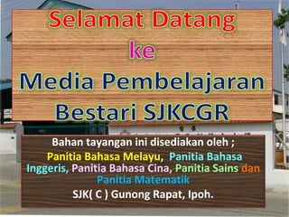 Bahan tayangan ini disediakan oleh ;
Panitia Bahasa Melayu, Panitia Bahasa
Inggeris, Panitia Bahasa Cina, Panitia Sains da...