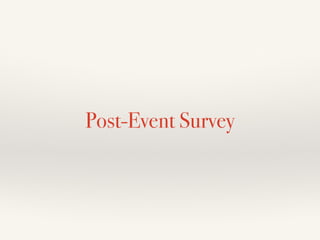Post-Event Survey
 