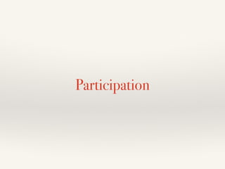 Participation
 