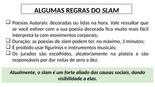 slam: a poesia como forma de representação da realidade. | PPTX