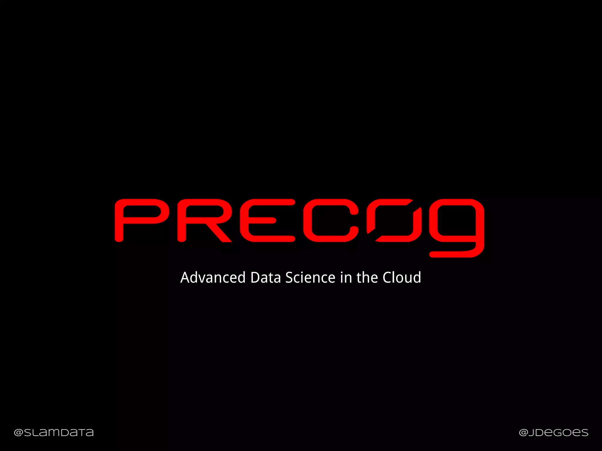 @slamdata @jdegoes
Advanced Data Science in the Cloud
 