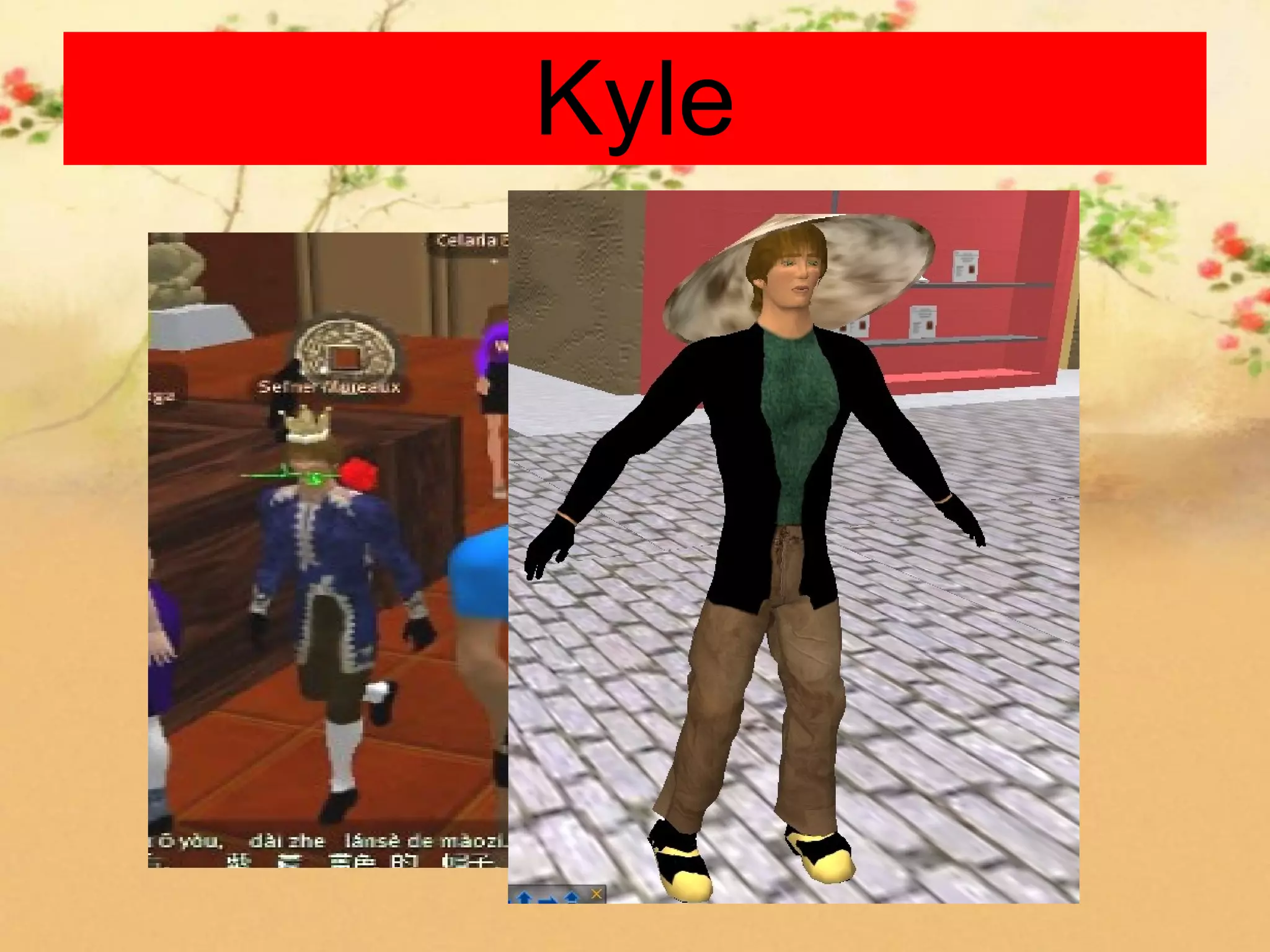 Kyle
 