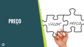 PREÇO
 