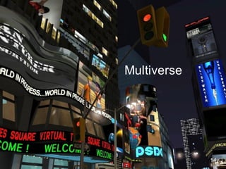 Multiverse




             4
             14
 