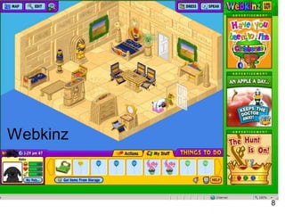 Webkinz



          8
 