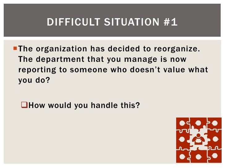 make the most of a difficult situation solutions to get what is the most difficult situation you have faced
