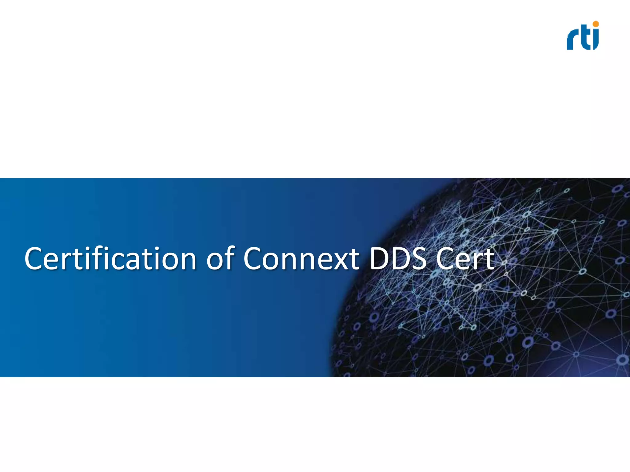 Certification of Connext DDS Cert
 