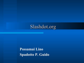 Slashdot.org Possamai Lino Spadotto P. Guido 