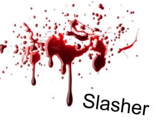 Slasher 