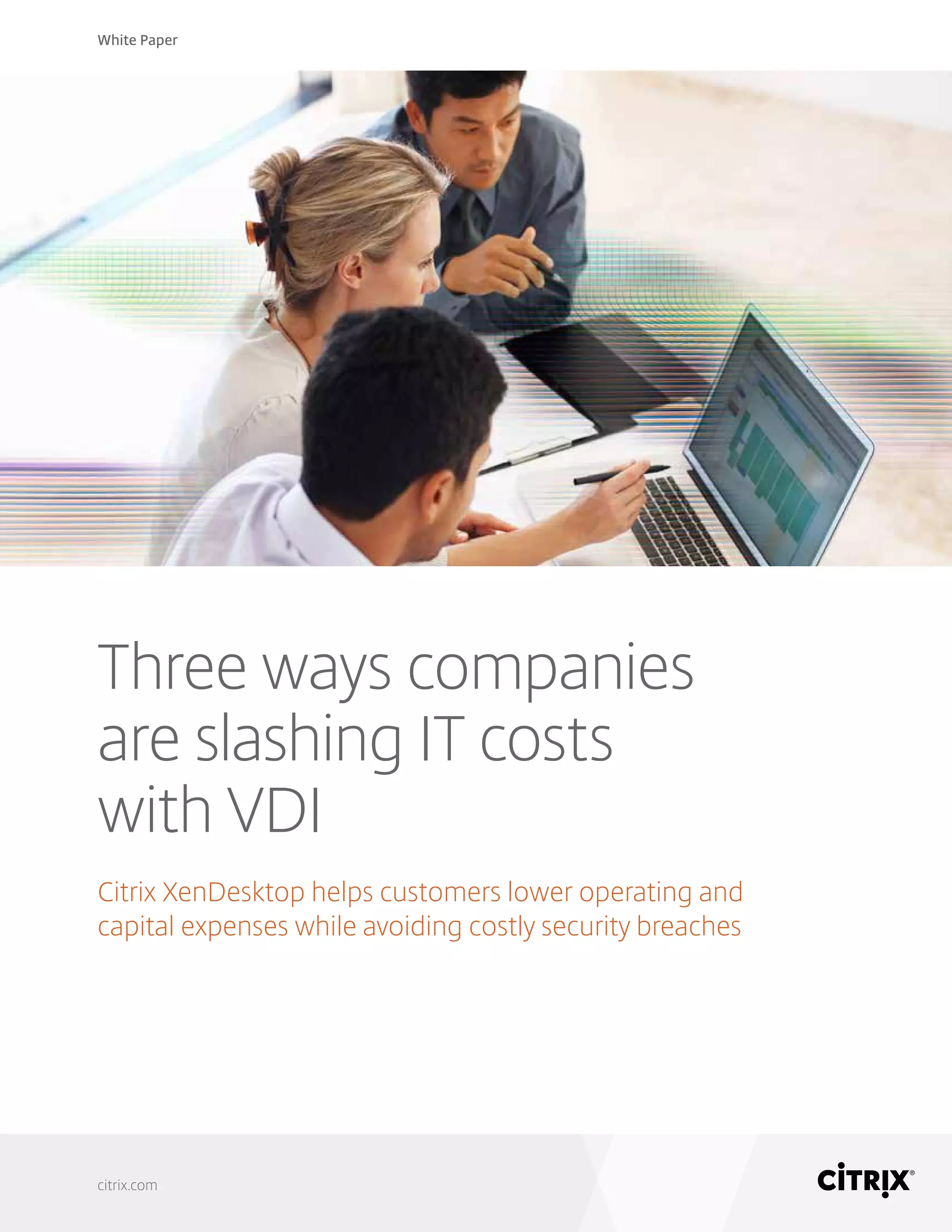 3 Ways Companies Are Slashing IT Costs with VDI | PDF
