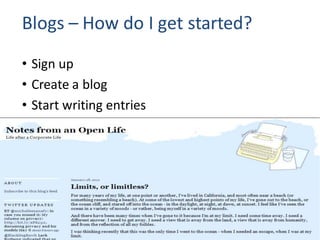 Blogs – How do I get started?
• Sign up
• Create a blog
• Start writing entries




  © 2010 Social Inf ormation Group
                                     22
 
