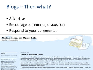 Blogs – Then what?
• Advertise
• Encourage comments, discussion
• Respond to your comments!




  © 2010 Social Inf ormation Group
                                     23
 
