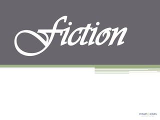 Fiction
 