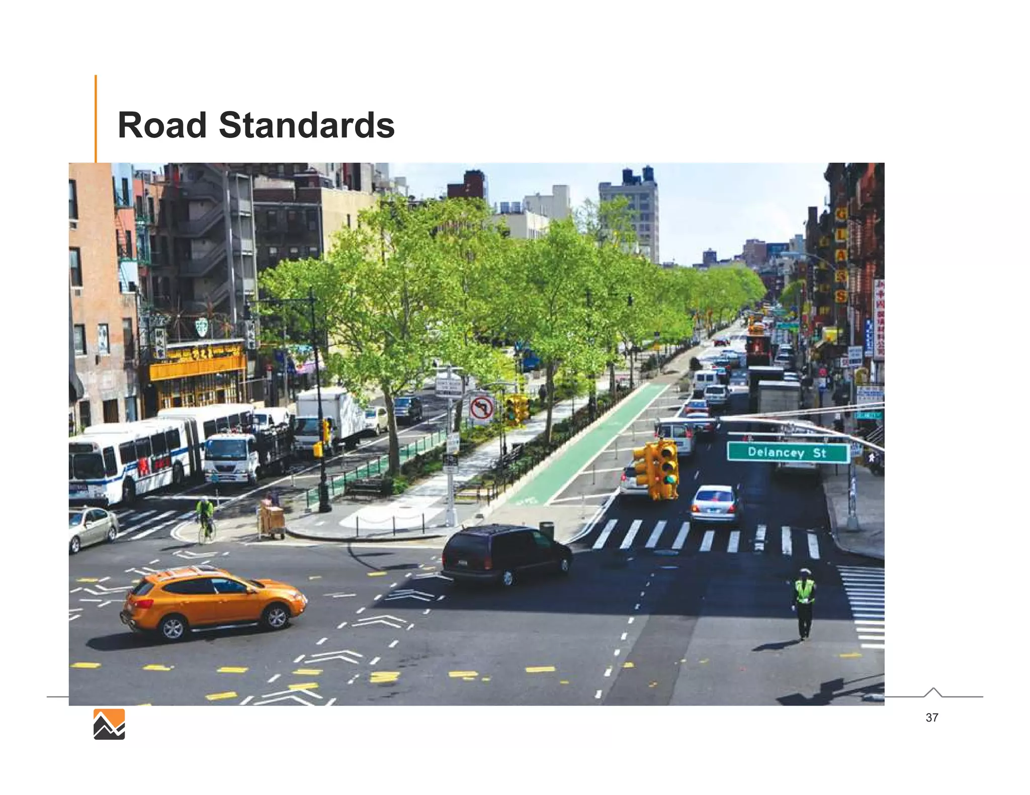 37
Road Standards
 