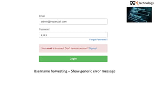 Username harvesting – Show generic error message
 