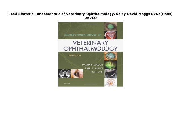 Read Slatter S Fundamentals Of Veterinary Ophthalmology 6e By David Read Slatter S Fundamentals Of Veterinary Ophthalmology 6e By David