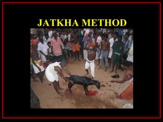 JATKHA METHOD
 