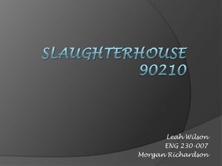 Leah Wilson
      ENG 230-007
Morgan Richardson
 