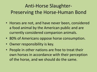 Cruelty is NOT on the Rise!No corresponding increase in horse cruelty cases in California following slaughter ban in 1998.34% decrease in horse theft.
