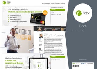 Fidor 
Немецкий онлайн-банк. 
www.fidor.de 
 