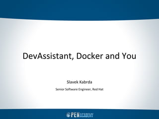 DevAssistant, Docker and You | ODP