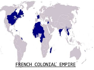 FRENCH COLONIAL EMPIRE
 