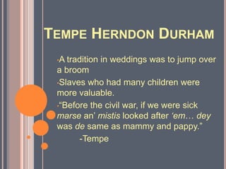 Tempe Herndon Durham103 yrs old at interview