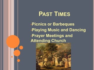 A tradition in weddings was to jump over a broom