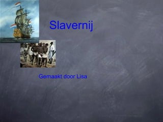 Slavernij



Gemaakt door Lisa
 