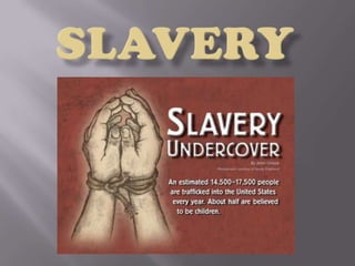 SLAVERY  