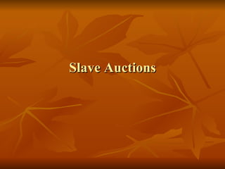 Slave Auctions 