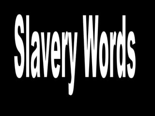 Slavery Words 