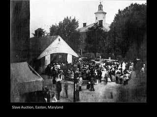 Slave Auction, Easton, Maryland
 
