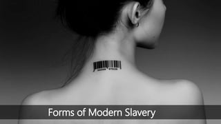 Forms of Modern Slavery
 