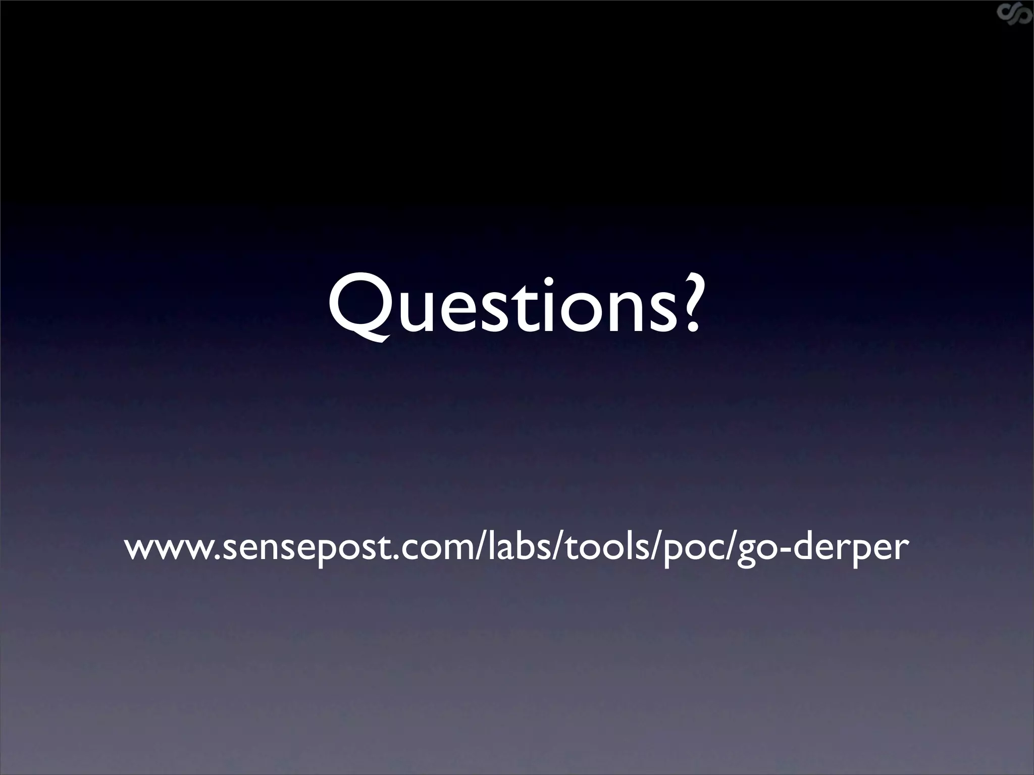 Questions?

www.sensepost.com/labs/tools/poc/go-derper
 