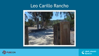 #pubcon
@bill_slawski
Leo Carillo Rancho
 