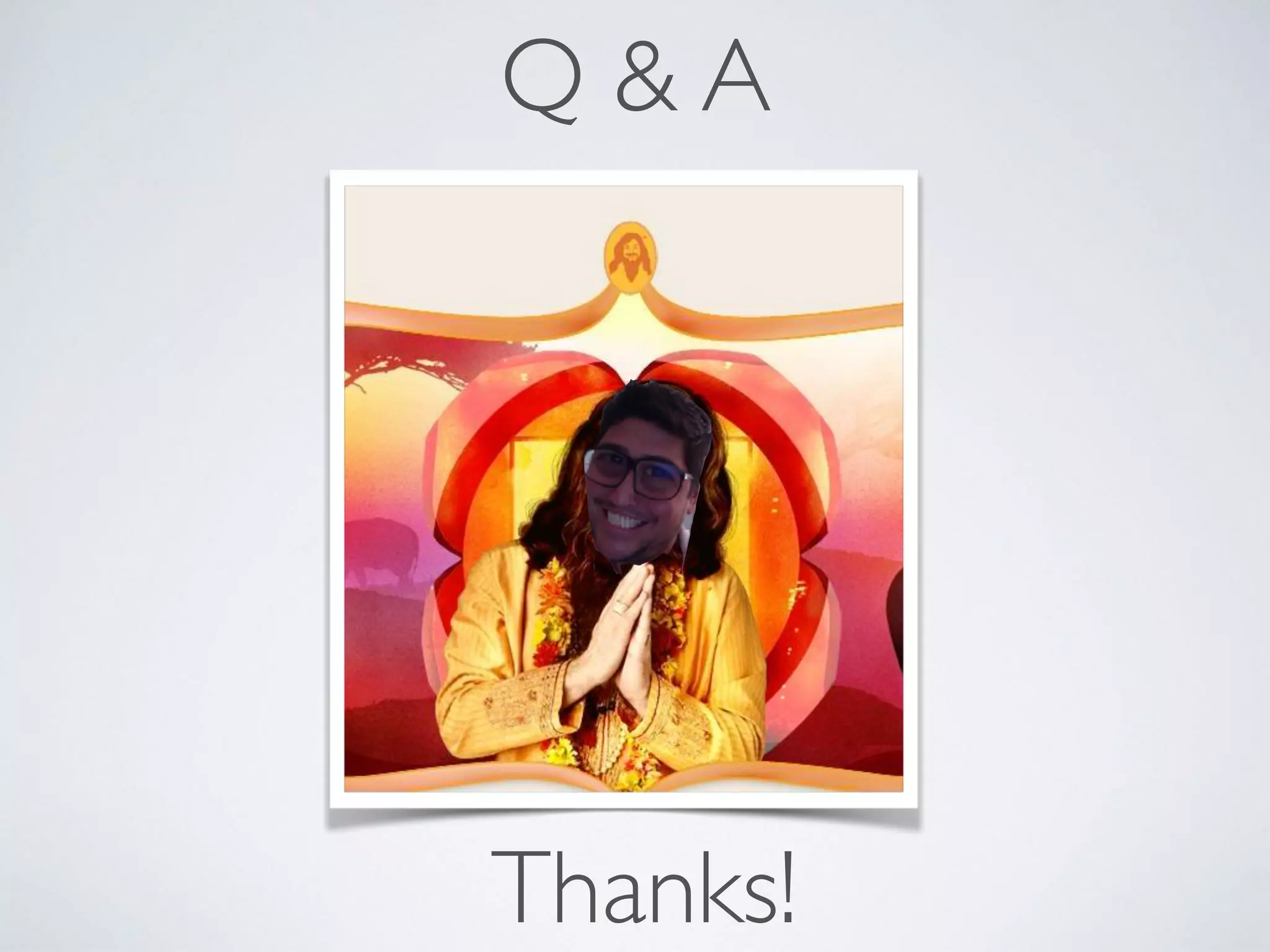 Thanks!
Q & A
 